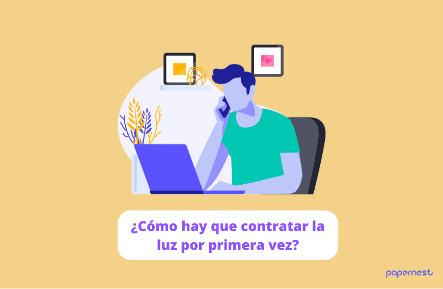 ¿Cómo puedo contratar la luz por primera vez? Lo que debes saber