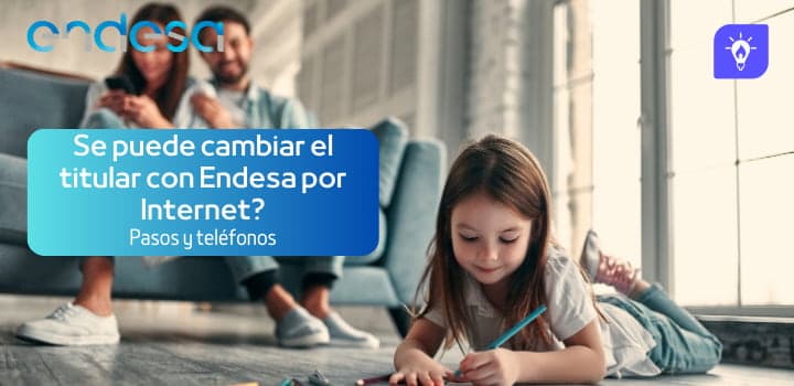 ¿Se puede cambiar el titular con Endesa por Internet? Pasos y teléfonos