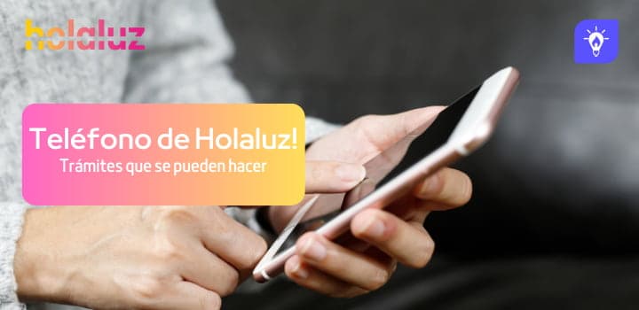 ¿Cuál es el teléfono gratuito de Holaluz? [Información actualizada]