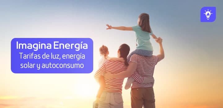 Imagina Energía: Tarifas de luz, Energía solar y Autoconsumo