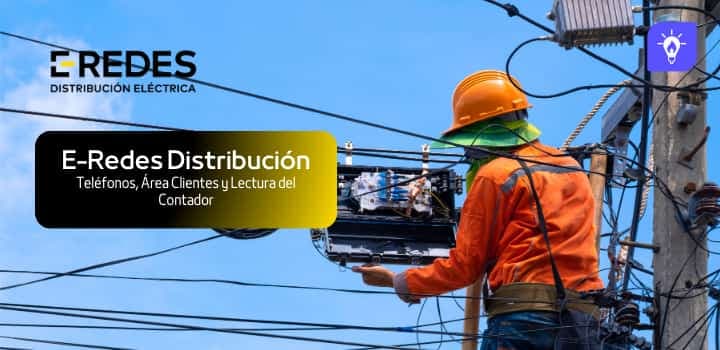 E-Redes (HC Energía): Teléfonos, Área Clientes y Lectura del Contador