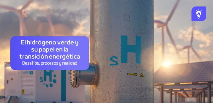 Explorando el Potencial del Hidrógeno Verde en la Transición Energética