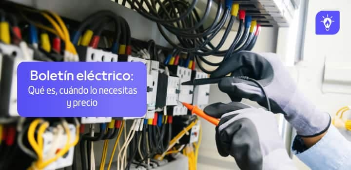 Boletín eléctrico: Qué es, cuándo lo necesitas y precio