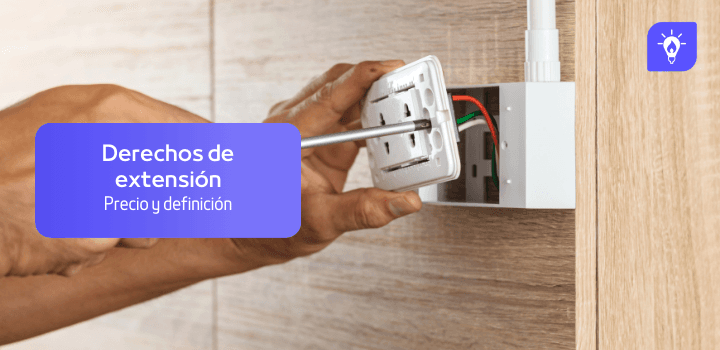 Derechos de extensión: ¿Qué son y cómo pagarlos?