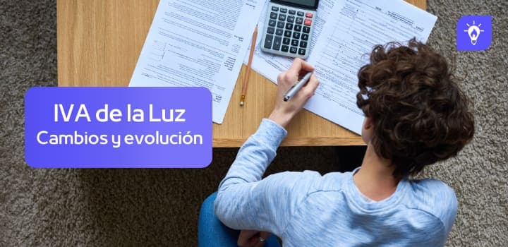 Cambios y evolución del IVA de la luz en 2024 ¿Cómo afecta a tu factura?