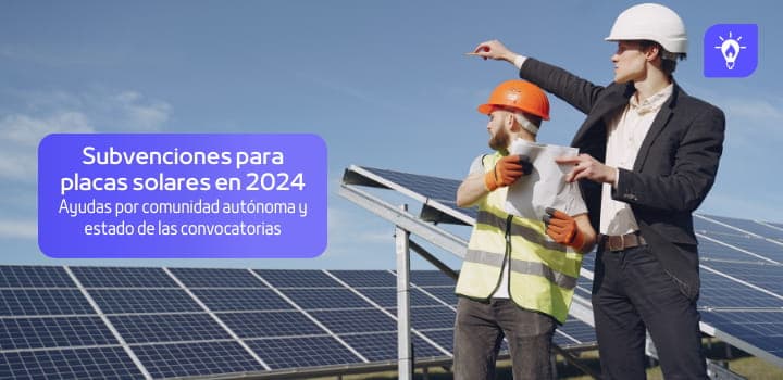 Subvenciones y ayudas para placas solares 2025: Importe por comunidad autónoma