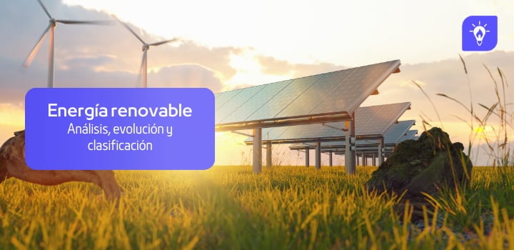 Análisis sobre energía renovable: Impacto en España, evolución y más