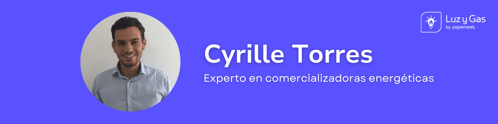 ¿Quién es Cyrille Torres? | Experto en Comercializadoras Energéticas