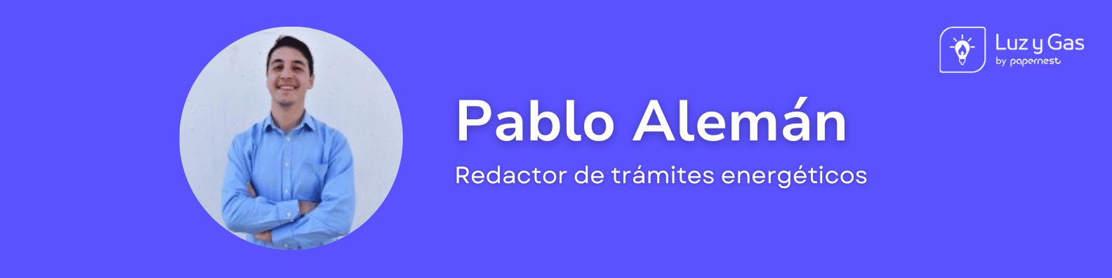 ¿Quién es Pablo Alemán? | Redactor de trámites energéticos
