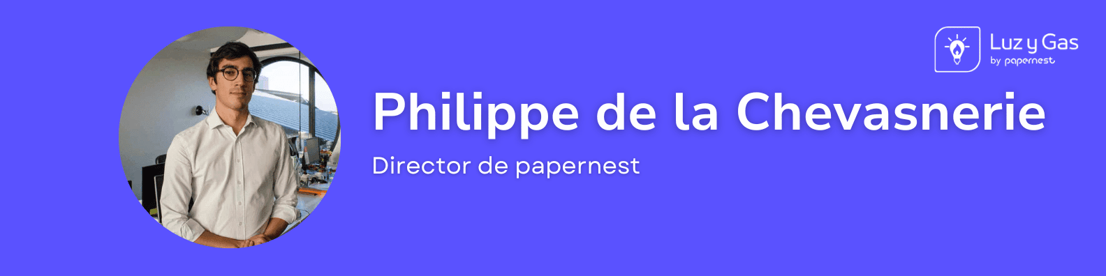 ¿Quién es Philippe de la Chevasnerie? | Fundador de Papernest