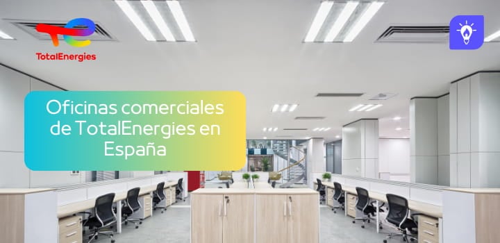 Oficinas comerciales de TotalEnergies en España